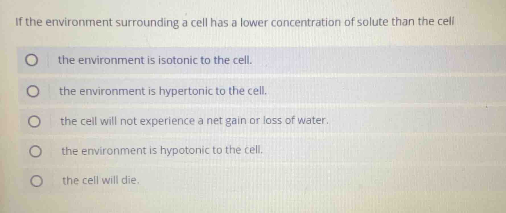 if the environment surrounding a cell has a lower concentration of solu…