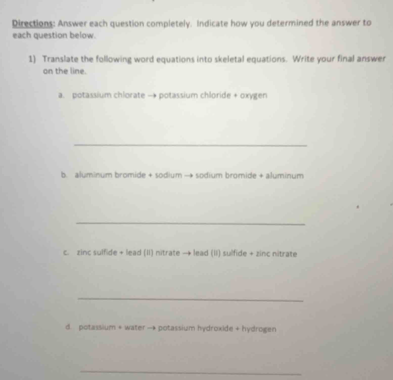 directions: answer each question completely. indicate how you determine…