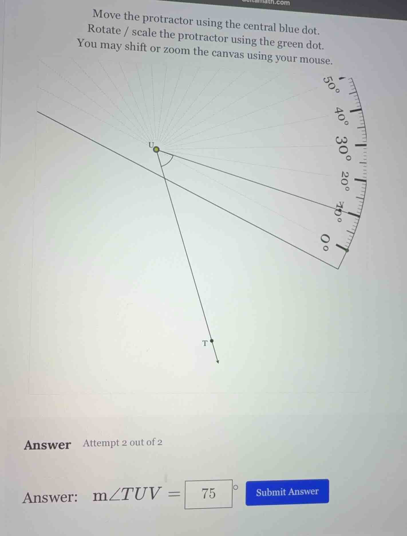 move the protractor using the central blue dot. rotate / scale the prot…