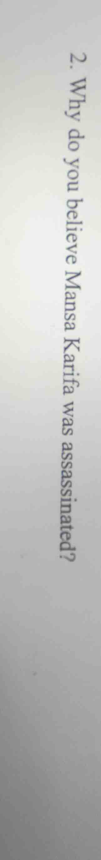 2. why do you believe mansa karifa was assassinated?