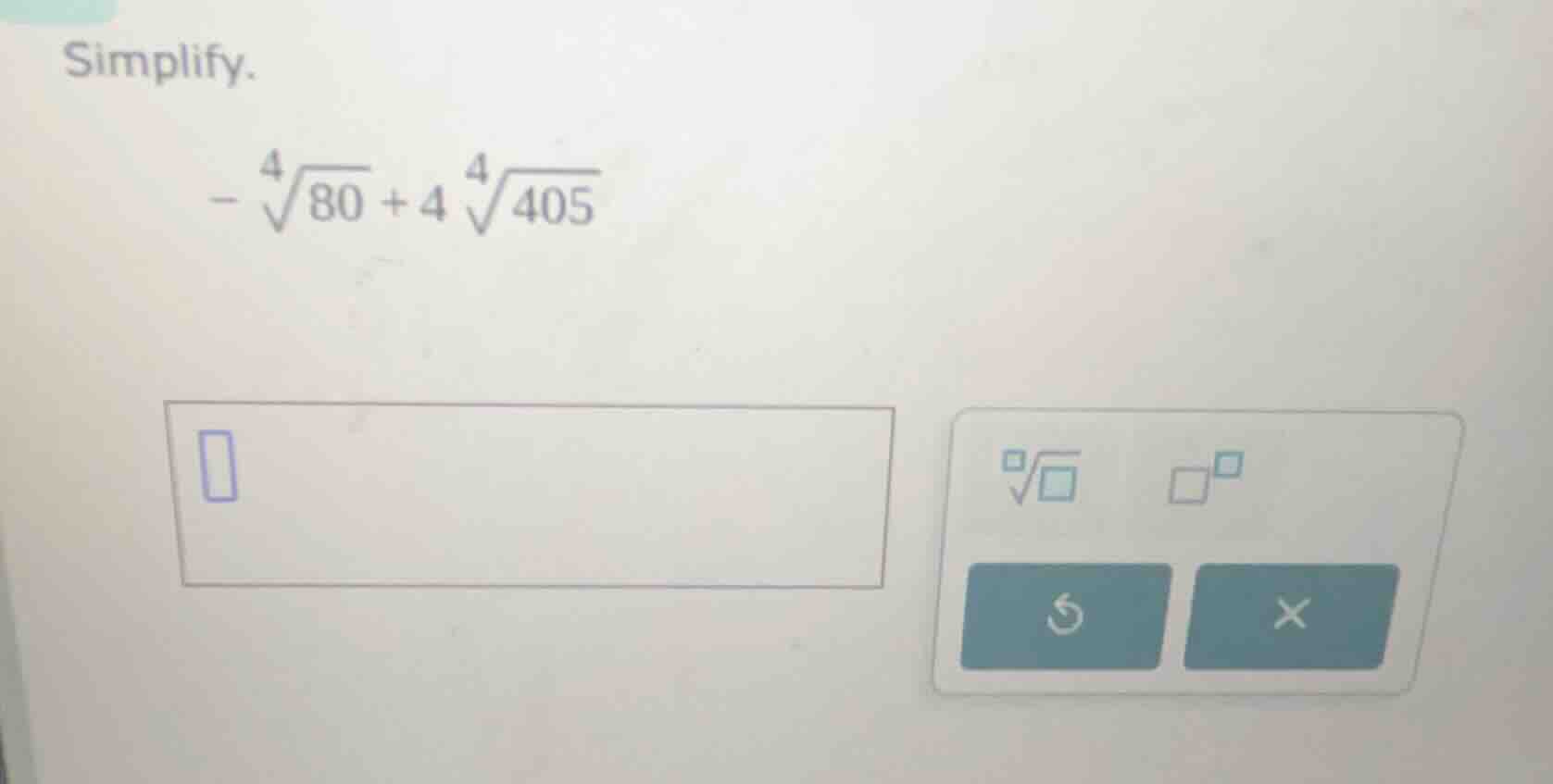 simplify. - \\(sqrt4{80} + 4sqrt4{405}\\)