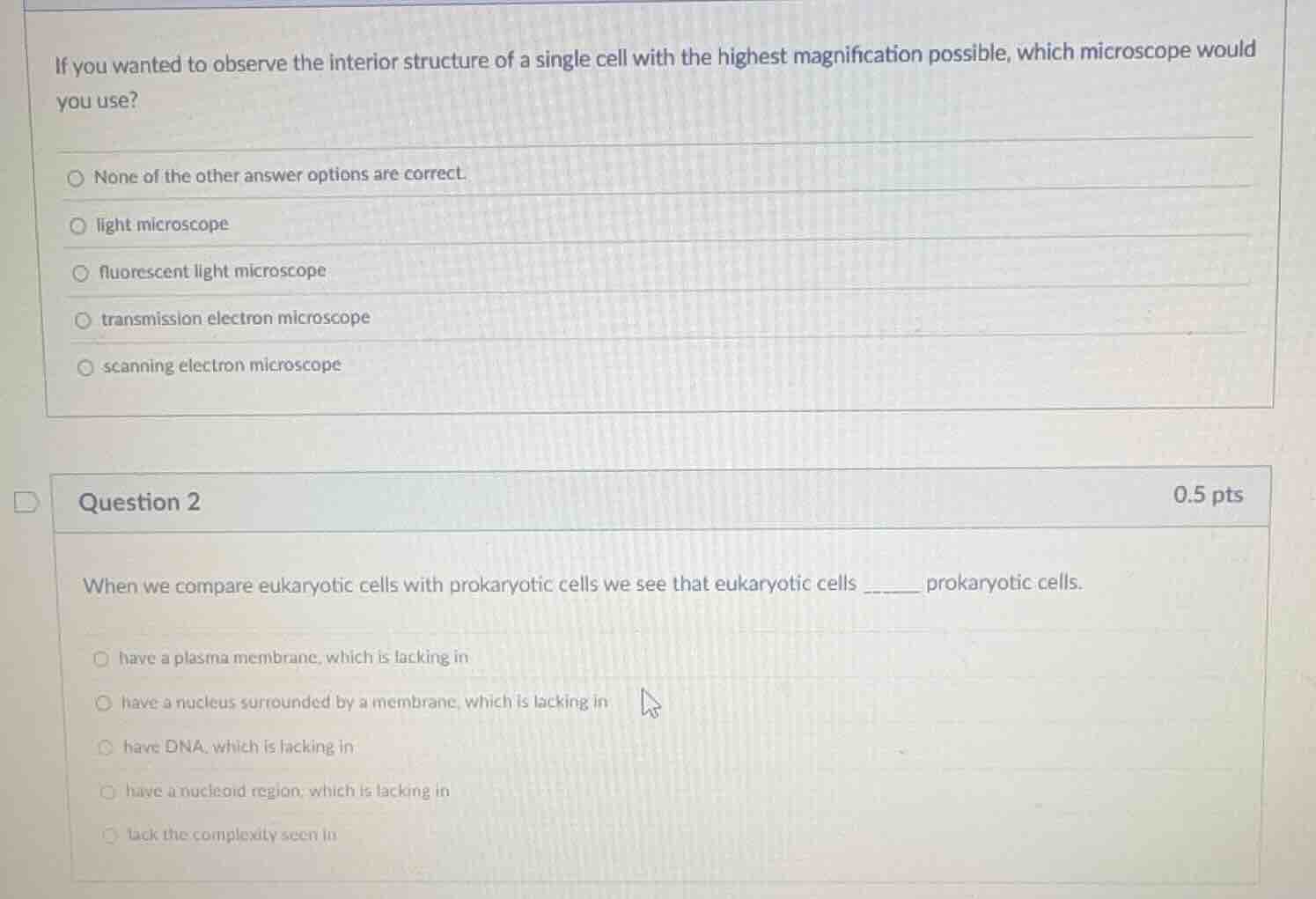 if you wanted to observe the interior structure of a single cell with t…