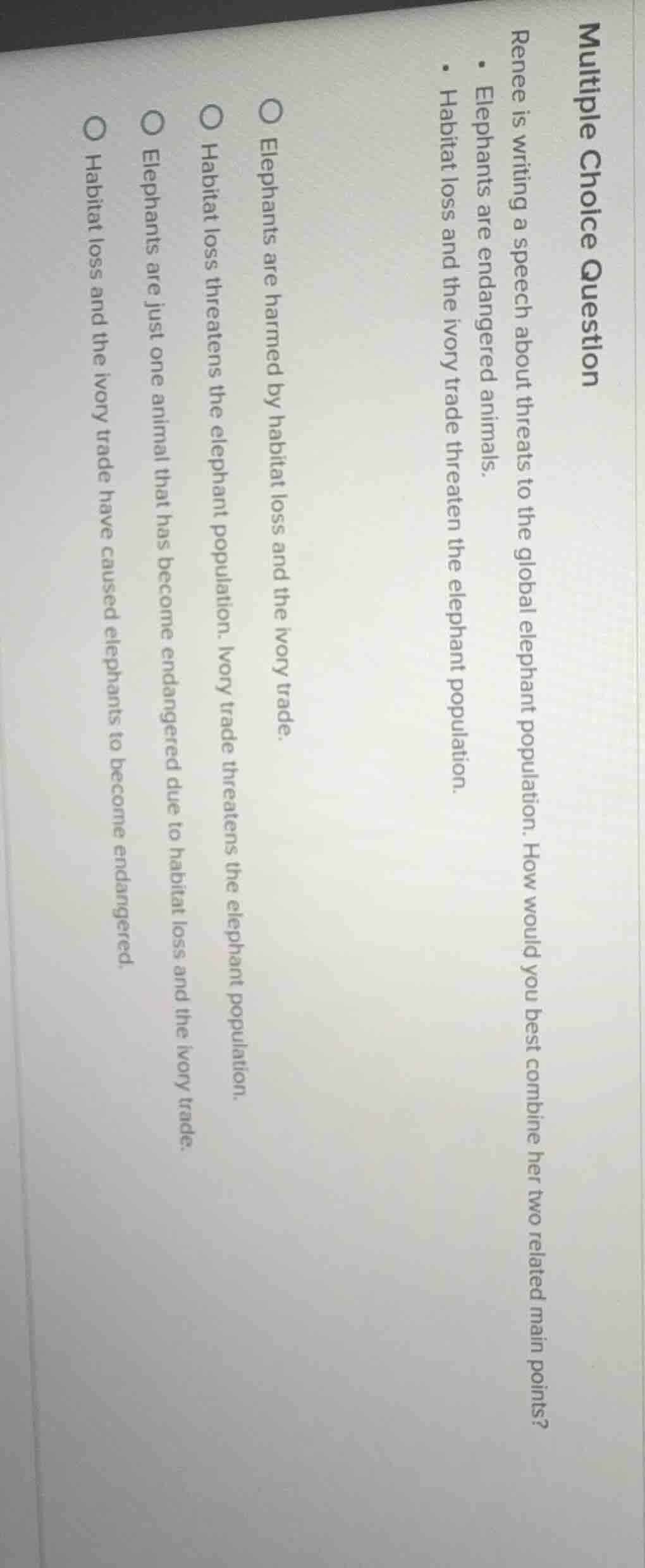 multiple choice question renee is writing a speech about threats to the…