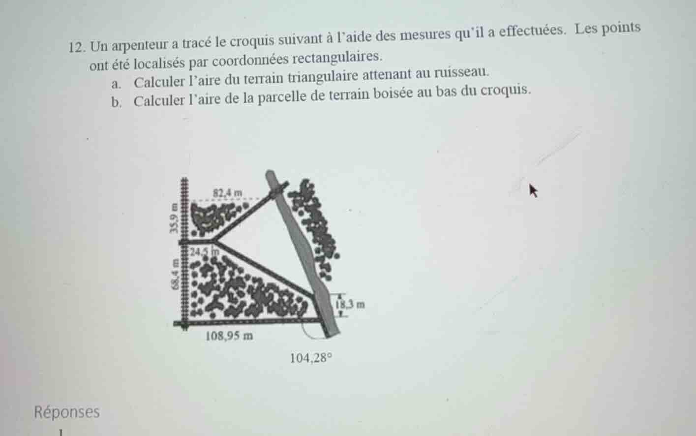 12. un arpenteur a tracé le croquis suivant à l’aide des mesures qu’il …