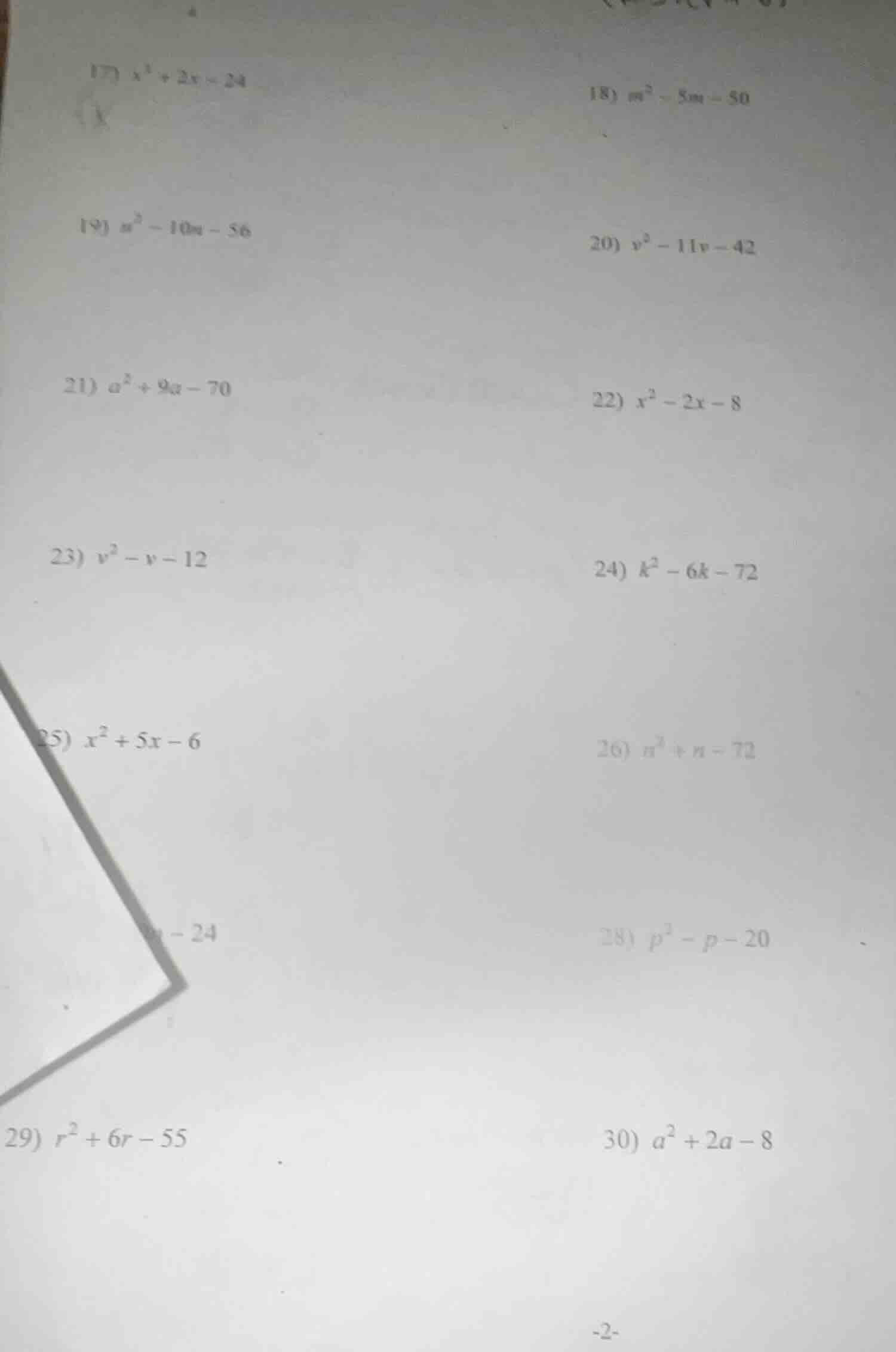 17) $x^2 + 2x - 24$ 18) $m^2 - 5m - 50$ 19) $u^2 - 10u - 56$ 20) $v^2 -…