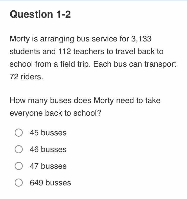 question 1-2 morty is arranging bus service for 3,133 students and 112 …