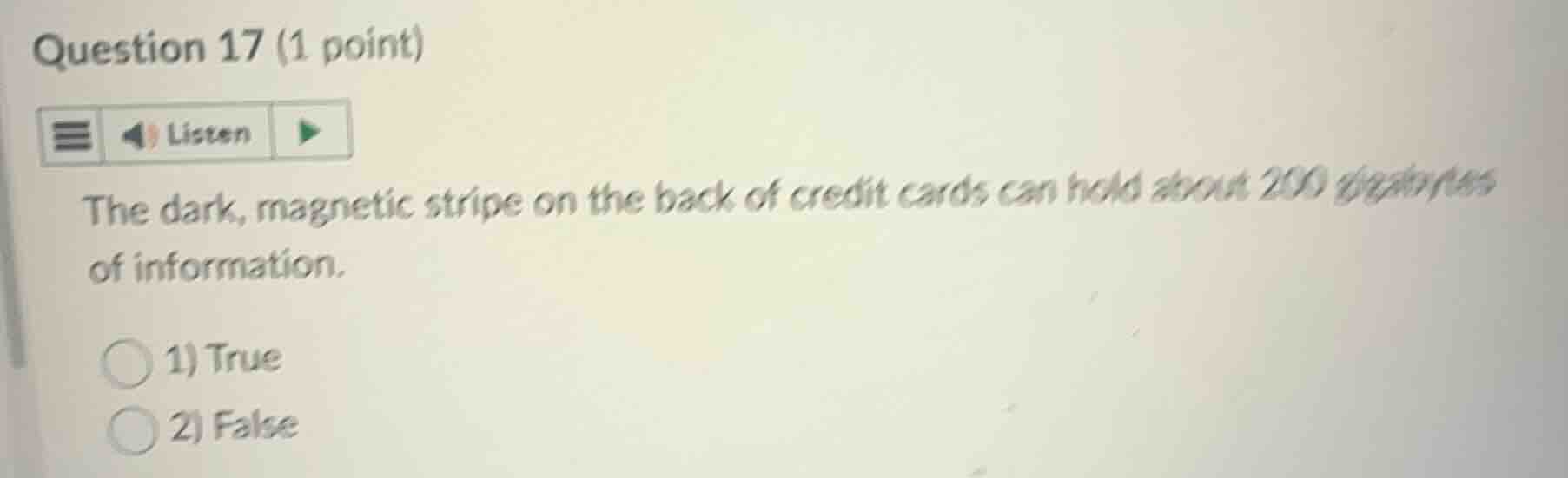 question 17 (1 point) the dark, magnetic stripe on the back of credit c…