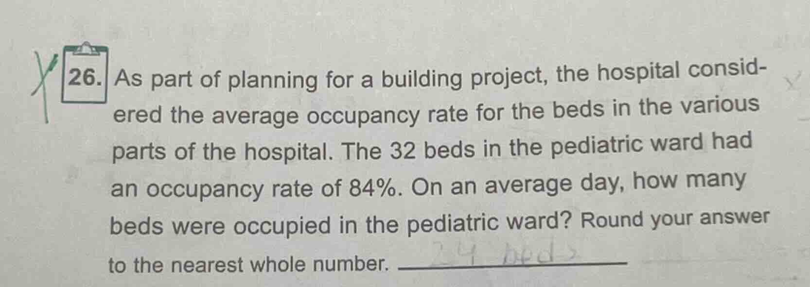 26. as part of planning for a building project, the hospital considered…