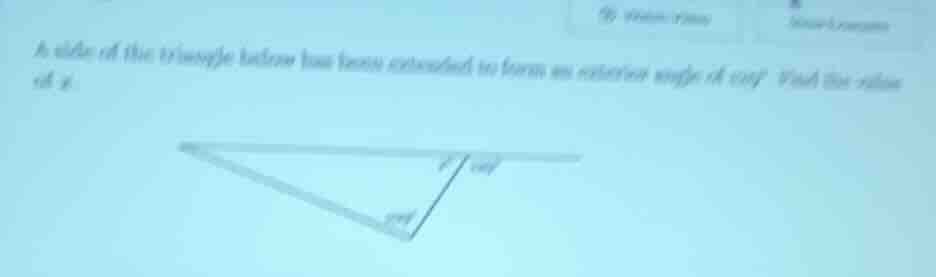 a side of the triangle below has been extended to form an exterior angl…