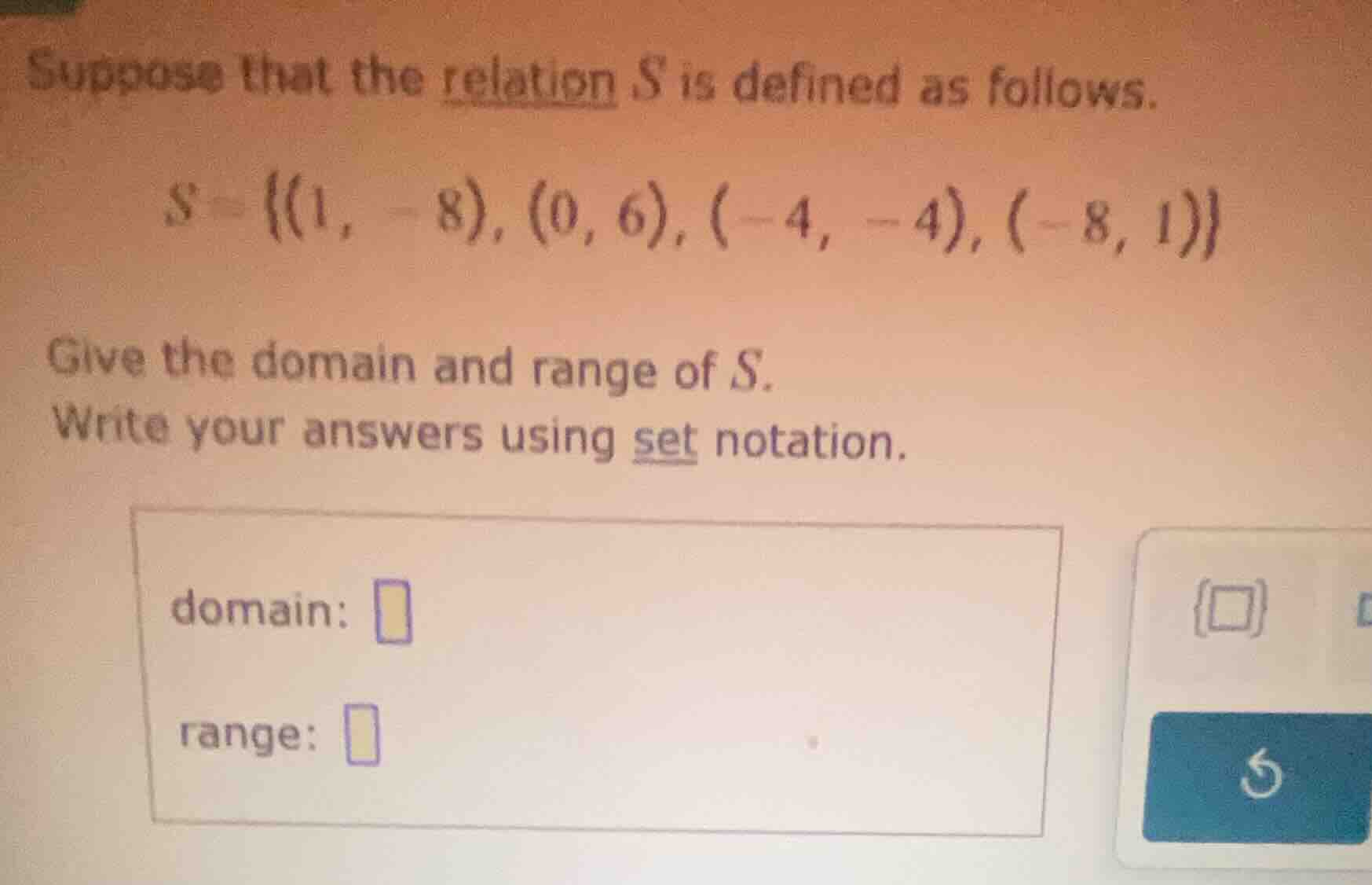 suppose that the relation s is defined as follows. s = {((1, -8), (0, 6…