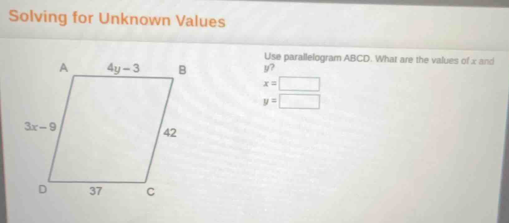 solving for unknown values use parallelogram abcd. what are the values …