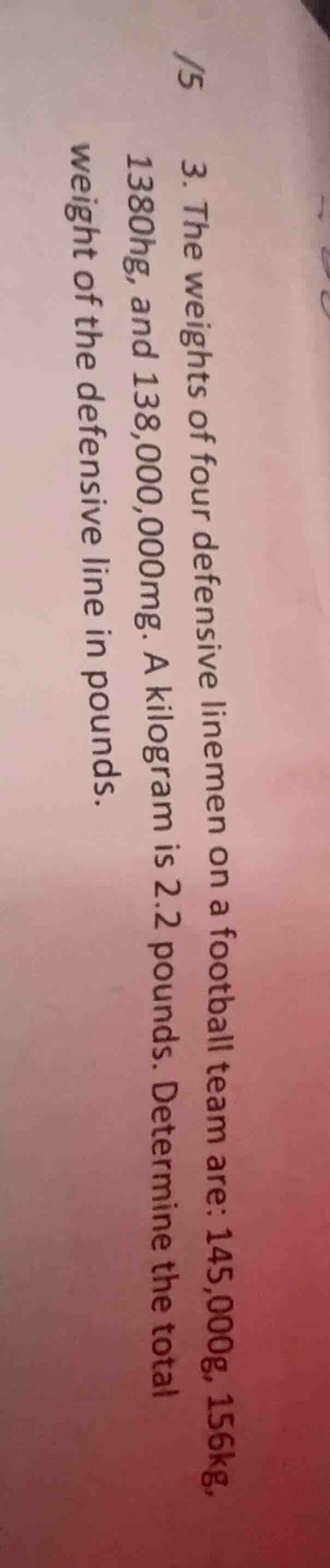 3. the weights of four defensive linemen on a football team are: 145,00…