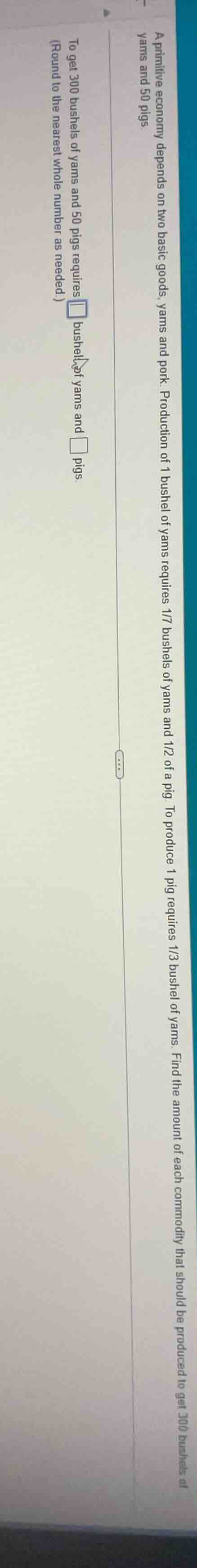 a primitive economy depends on two basic goods, yams and pork. producti…