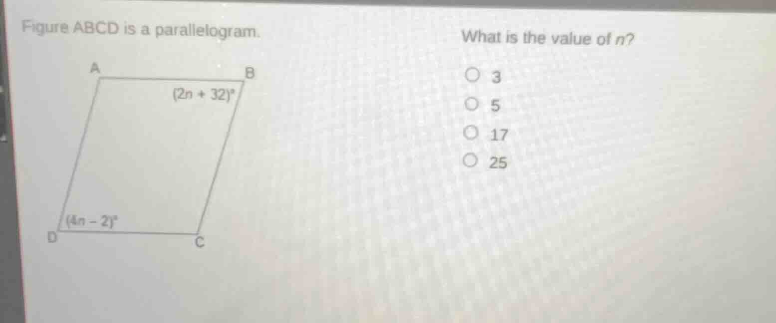figure abcd is a parallelogram. what is the value of n? a b (2n + 32)° …