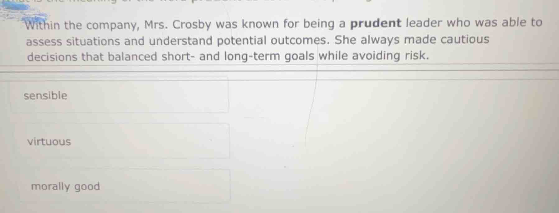within the company, mrs. crosby was known for being a prudent leader wh…