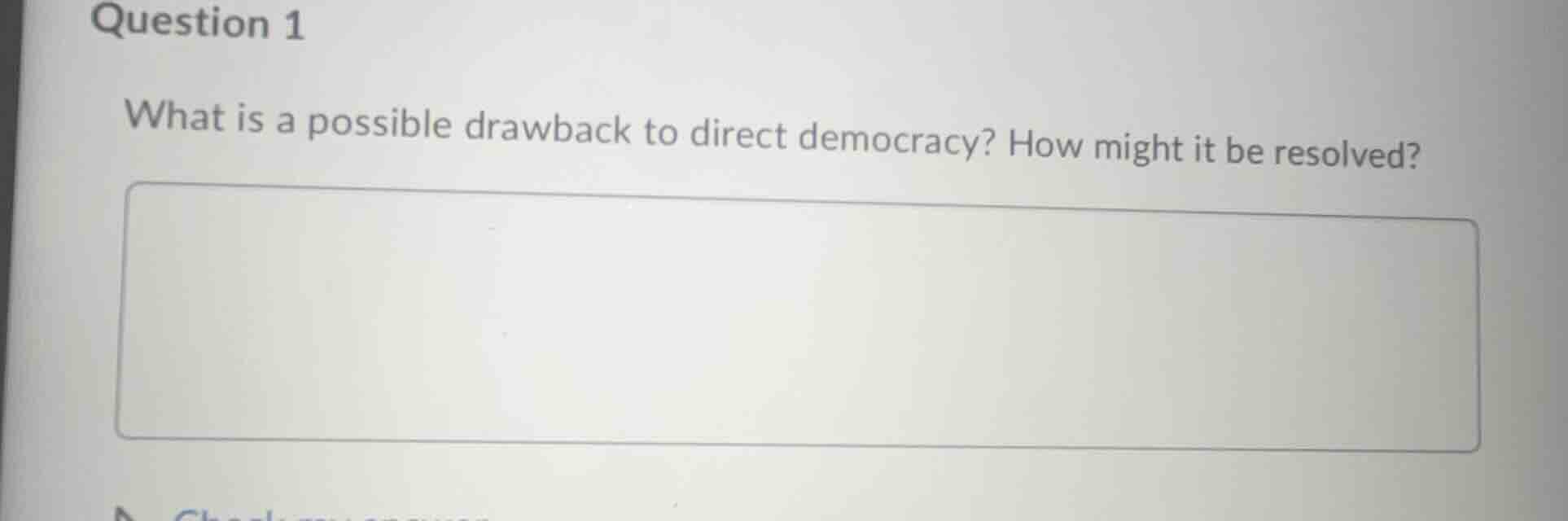 question 1 what is a possible drawback to direct democracy? how might i…