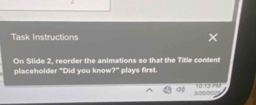 task instructions on slide 2, reorder the animations so that the title …