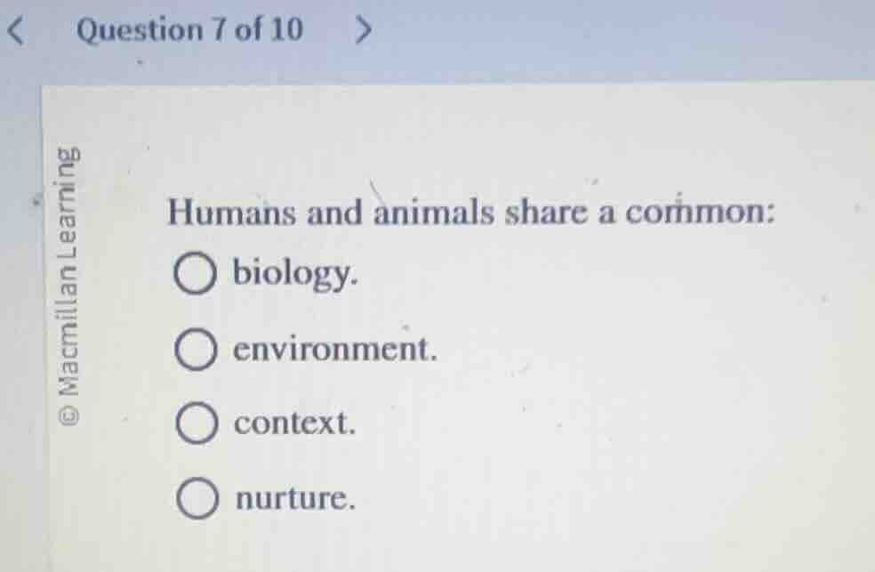 humans and animals share a common: biology. environment. context. nurtu…