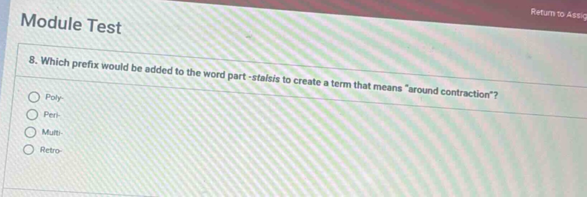 module test 8. which prefix would be added to the word part -stalsis to…