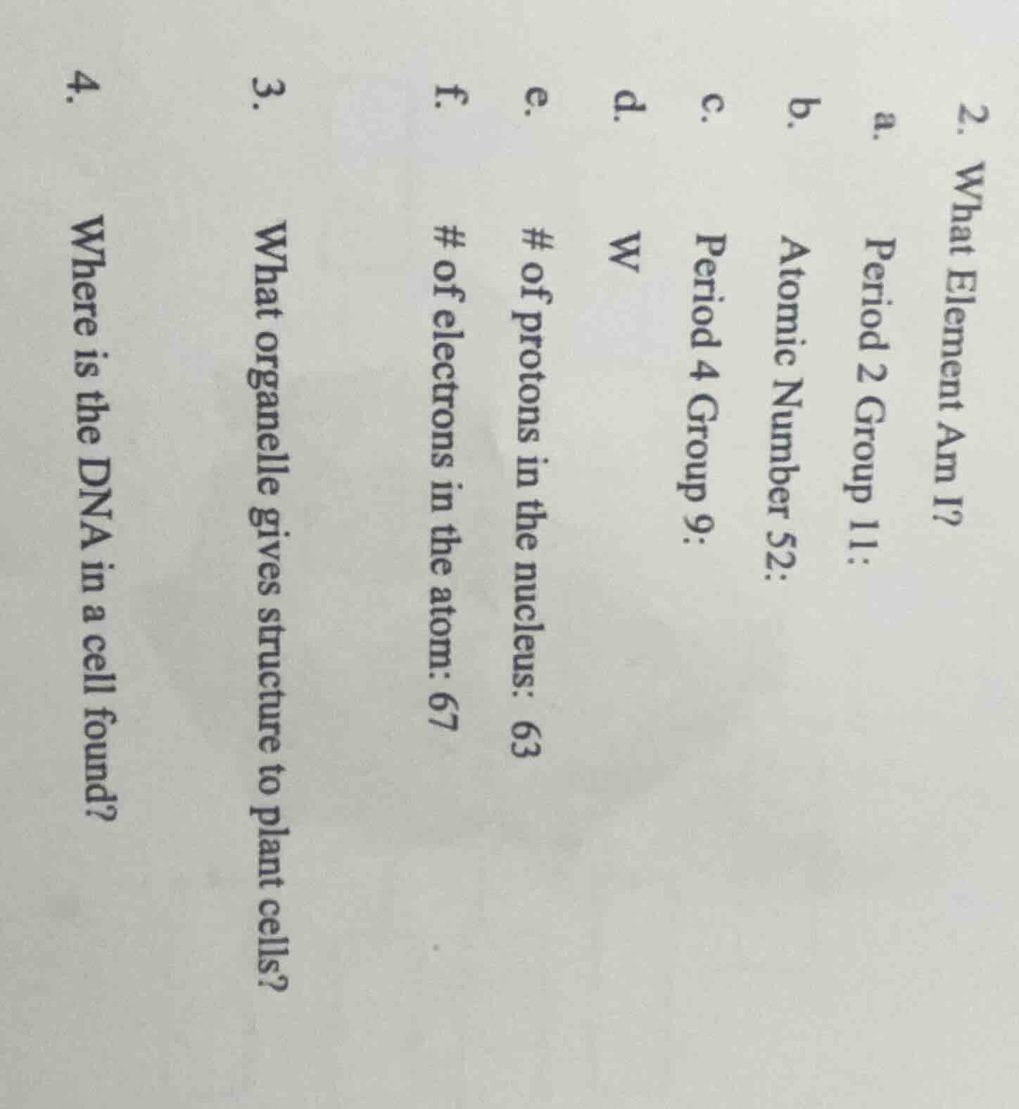 2. what element am i? a. period 2 group 11: b. atomic number 52: c. per…