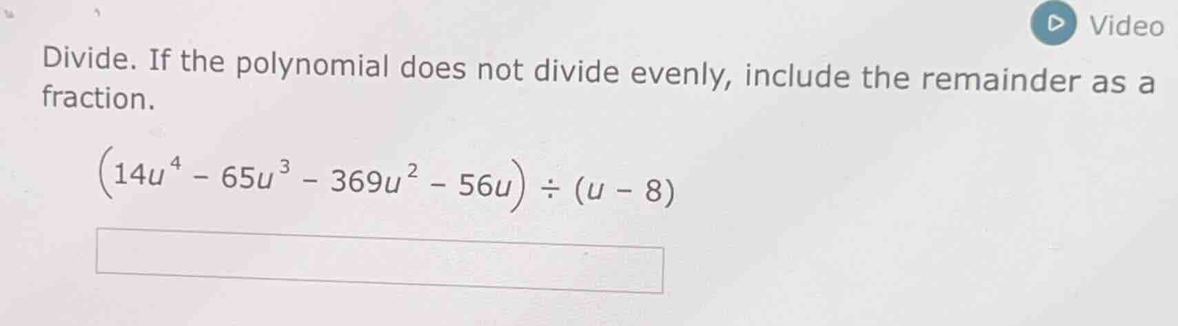 divide. if the polynomial does not divide evenly, include the remainder…