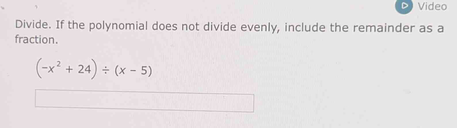 divide. if the polynomial does not divide evenly, include the remainder…