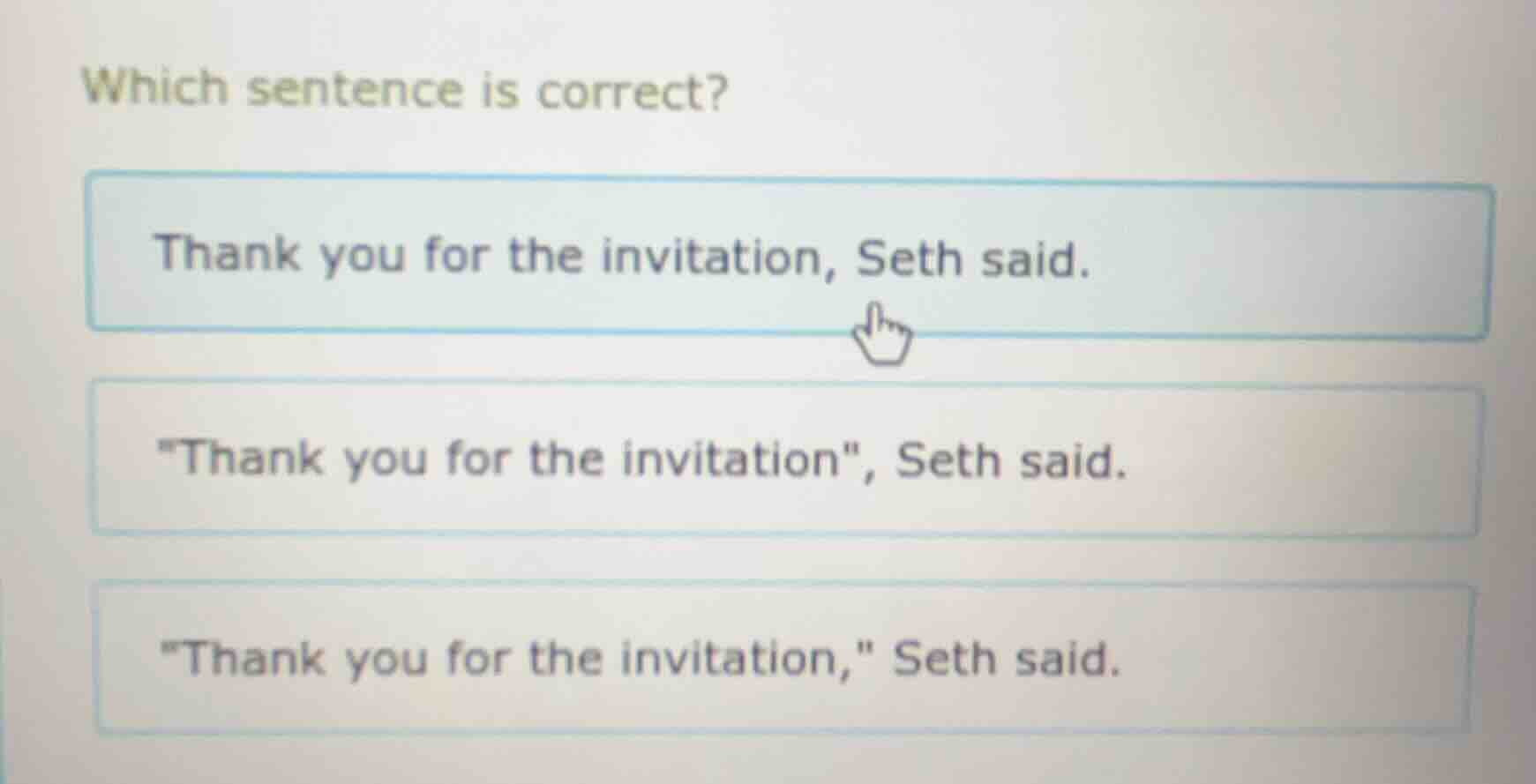 which sentence is correct? thank you for the invitation, seth said. \th…