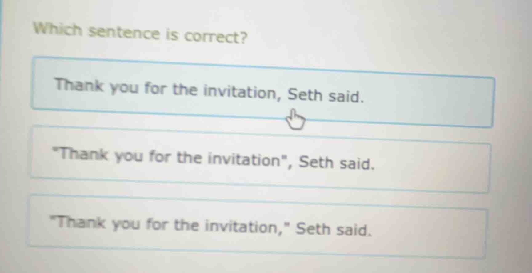 which sentence is correct? thank you for the invitation, seth said. \th…
