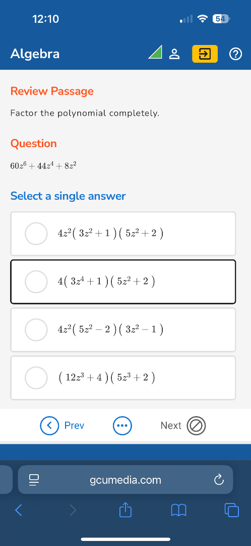 review passage factor the polynomial completely. question $60z^6 + 44z^…