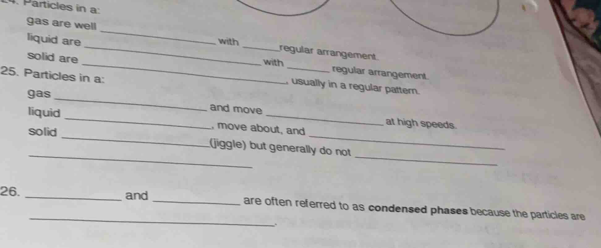 24. particles in a:gas are well _______________ with ______regular arra…