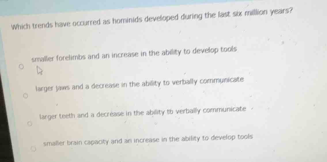 which trends have occurred as hominids developed during the last six mi…