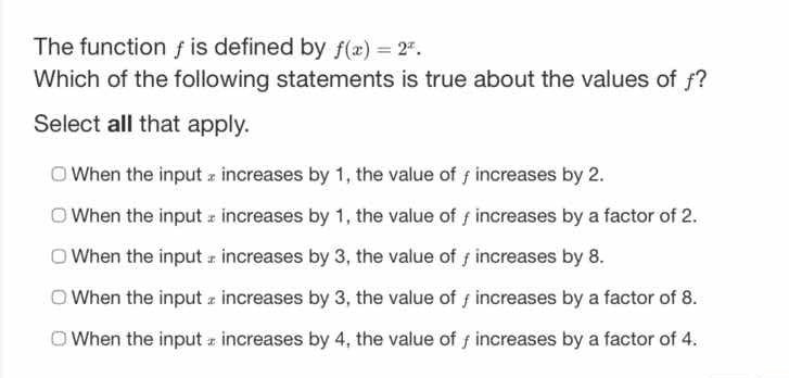 the function $f$ is defined by $f(x)=2^{x}$.which of the following stat…