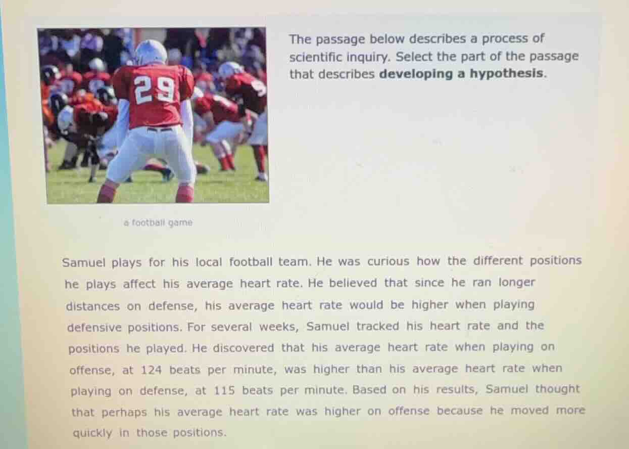 the passage below describes a process of scientific inquiry. select the…