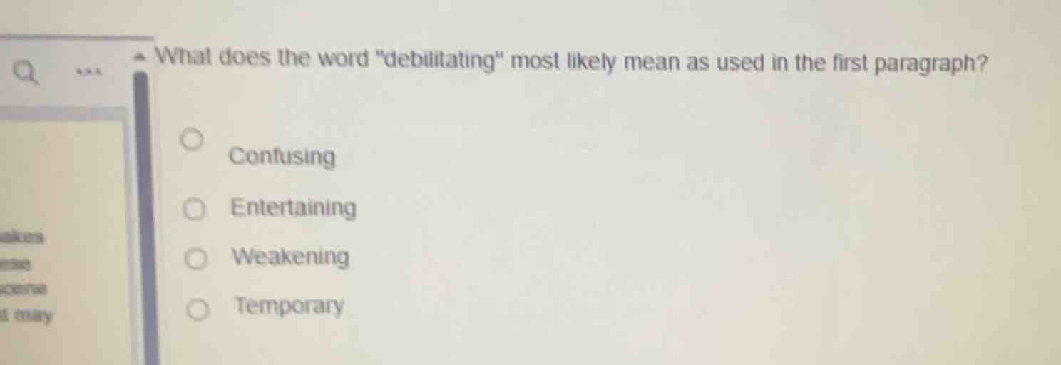 what does the word \debilitating\ most likely mean as used in the first…
