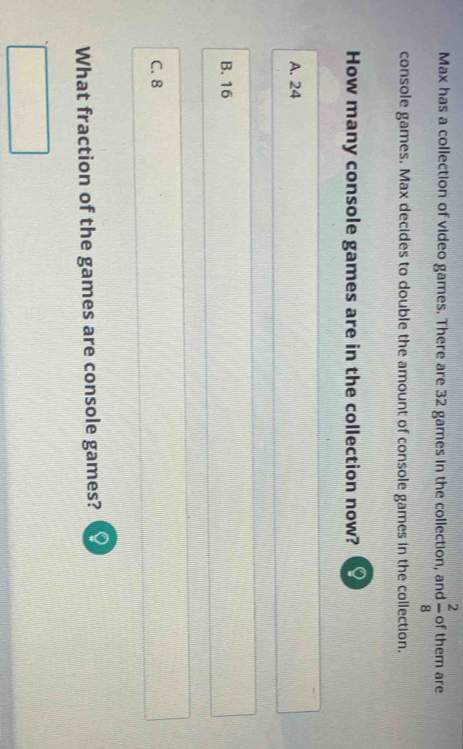 max has a collection of video games. there are 32 games in the collecti…