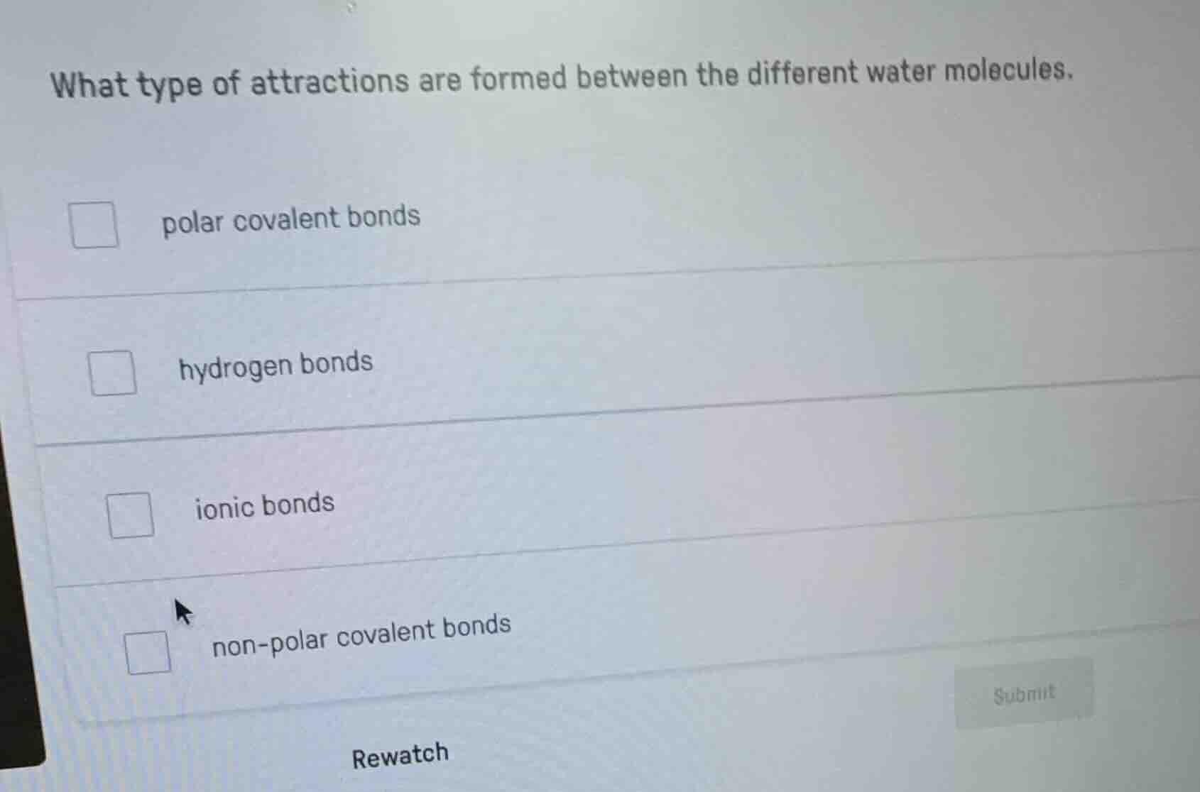 what type of attractions are formed between the different water molecul…