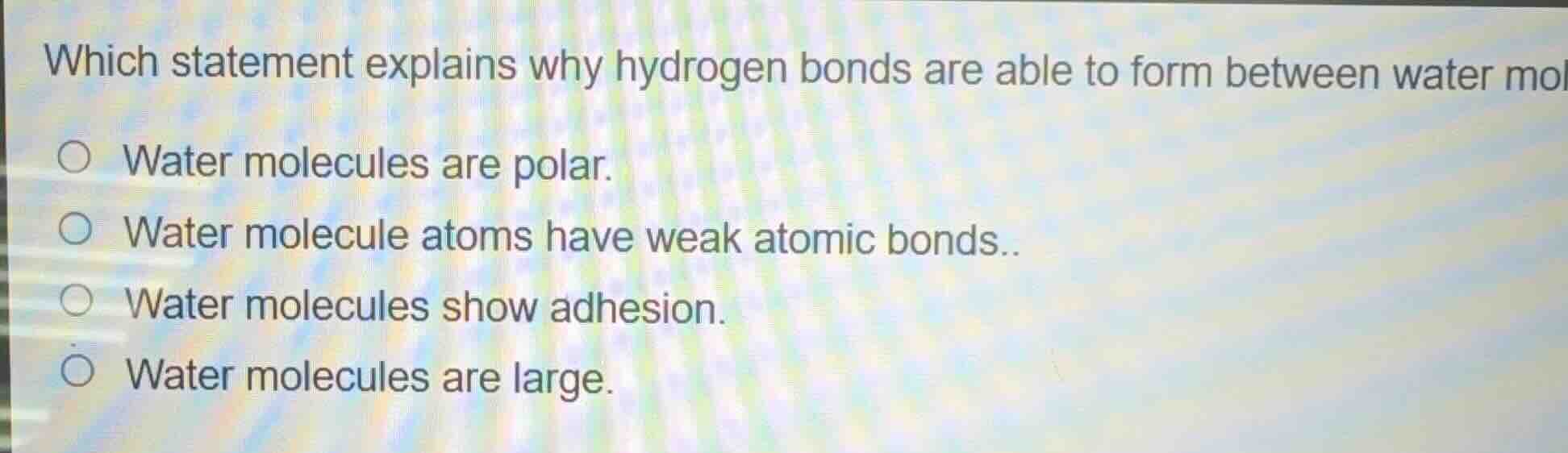 which statement explains why hydrogen bonds are able to form between wa…