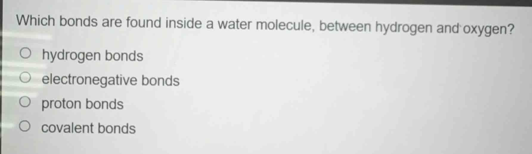 which bonds are found inside a water molecule, between hydrogen and oxy…