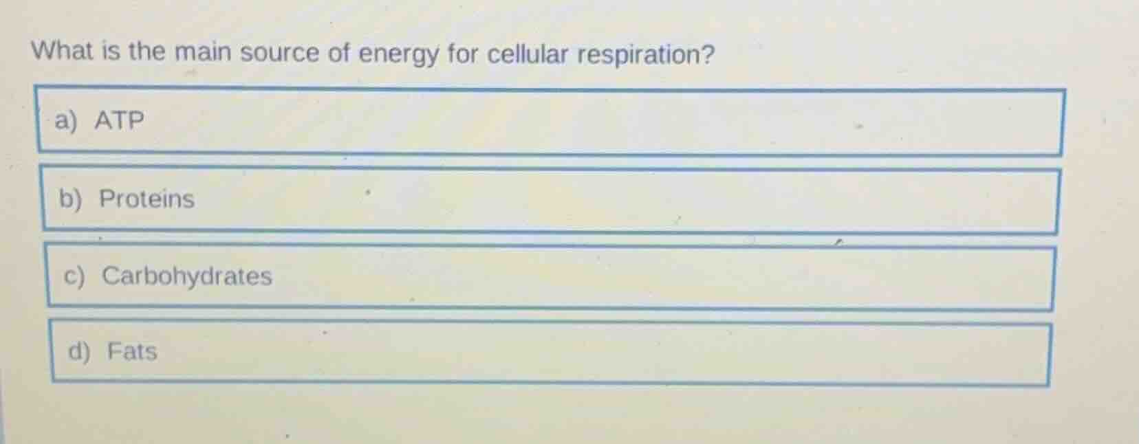 what is the main source of energy for cellular respiration? a) atp b) p…