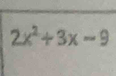 $2x^2+3x-9$