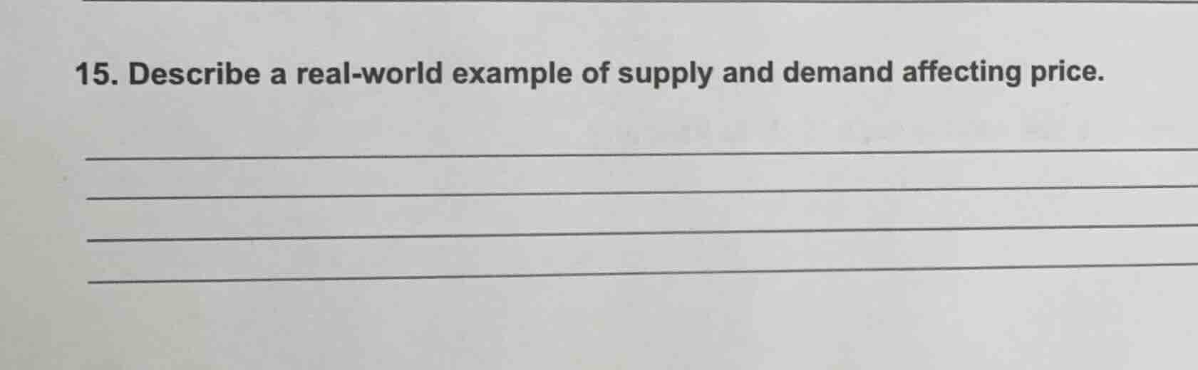 15. describe a real-world example of supply and demand affecting price.