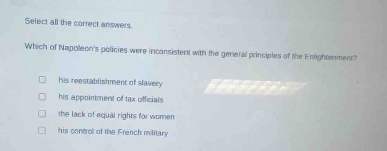 select all the correct answers. which of napoleons policies were incons…