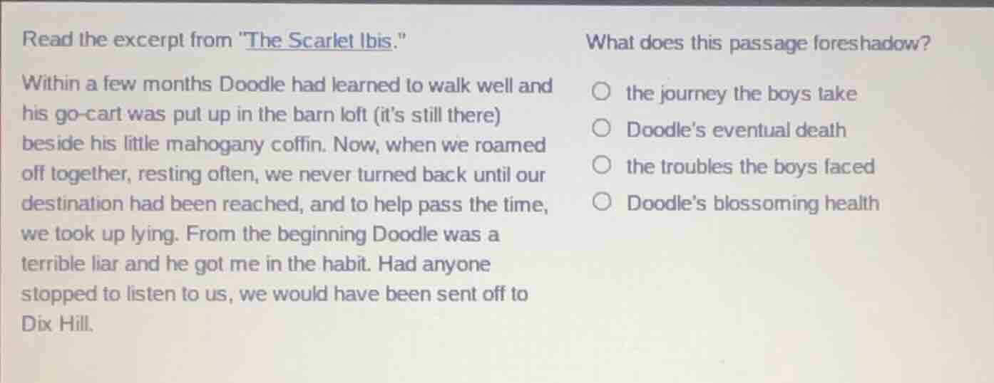 read the excerpt from the scarlet ibis. within a few months doodle had …