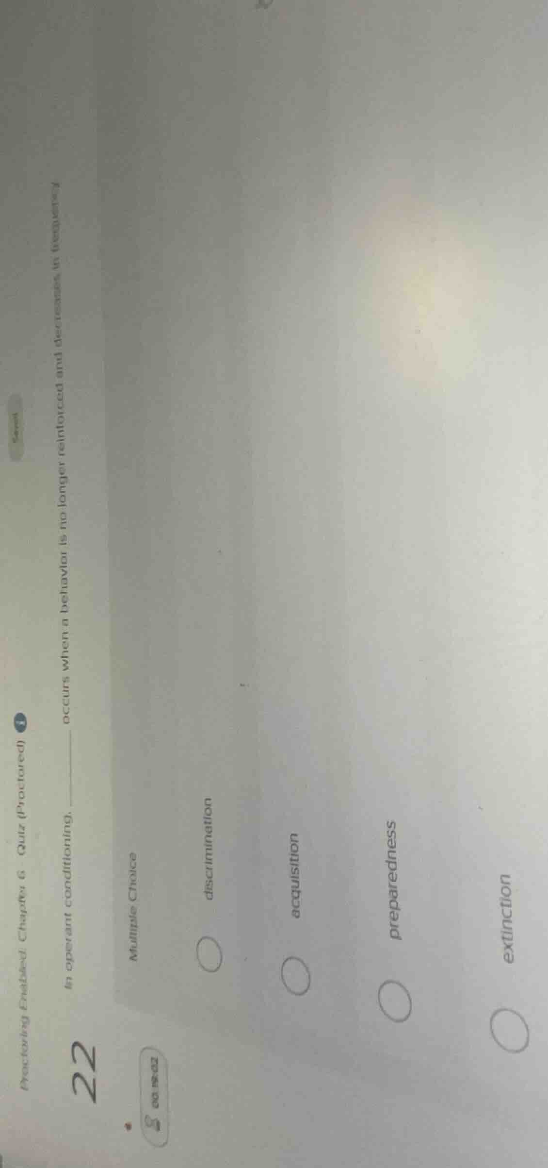 proctoring enabled: chapter 6 quiz (proctored) 22 in operant conditioni…