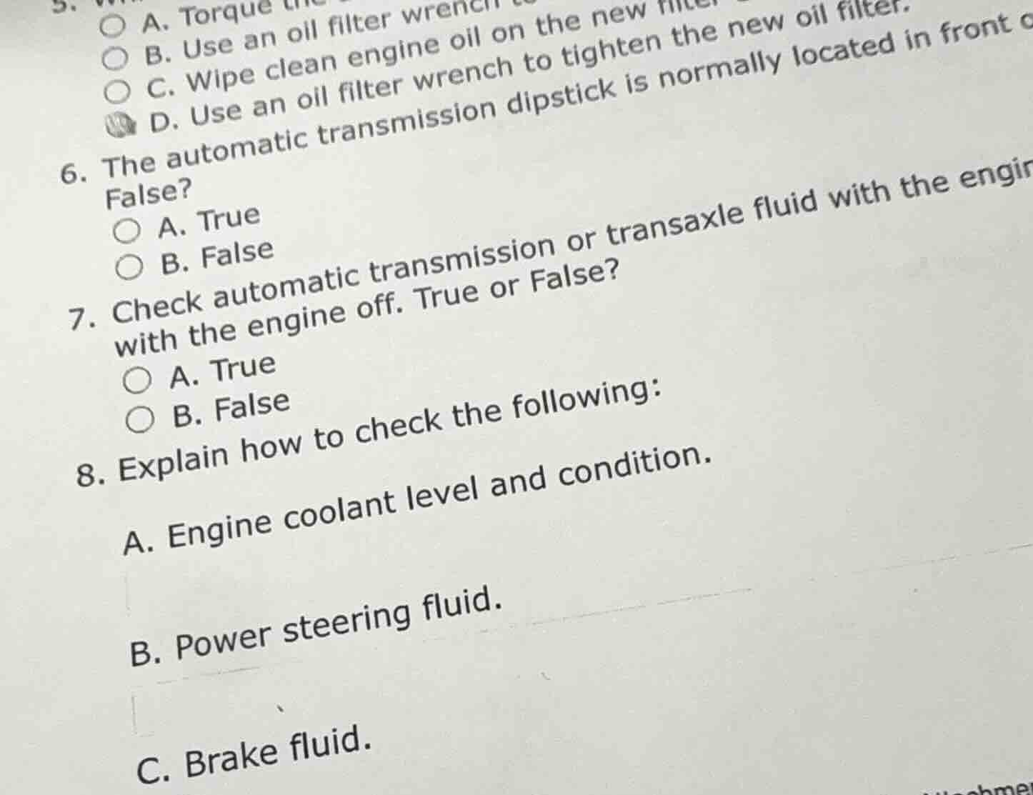 a. torqueb. use an oil filter wrenchc. wipe clean engine oil on the new…