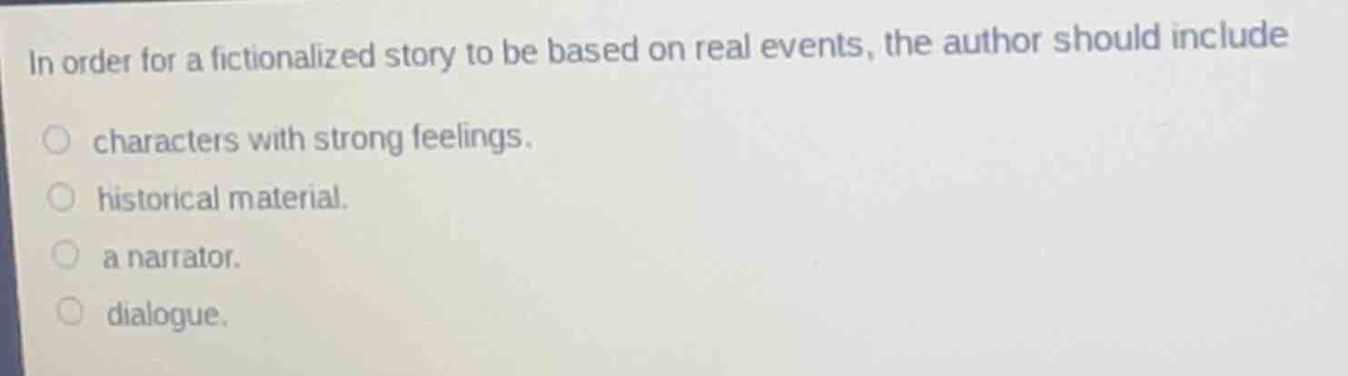 in order for a fictionalized story to be based on real events, the auth…