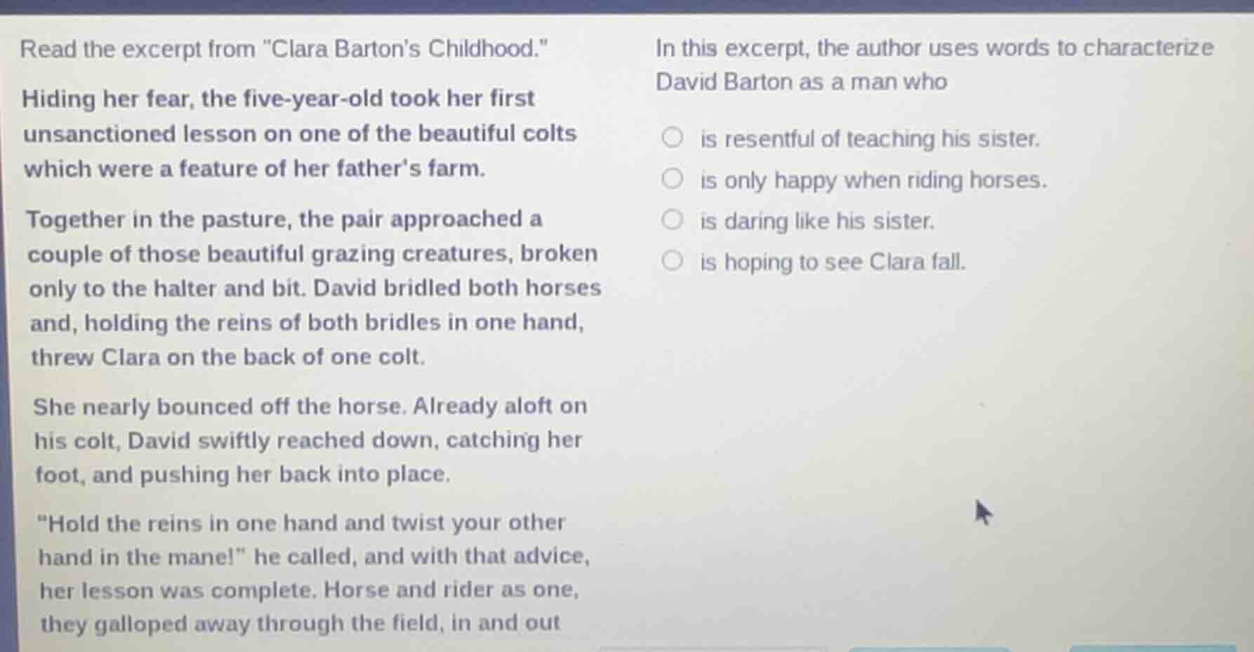 read the excerpt from \clara bartons childhood.\ hiding her fear, the f…