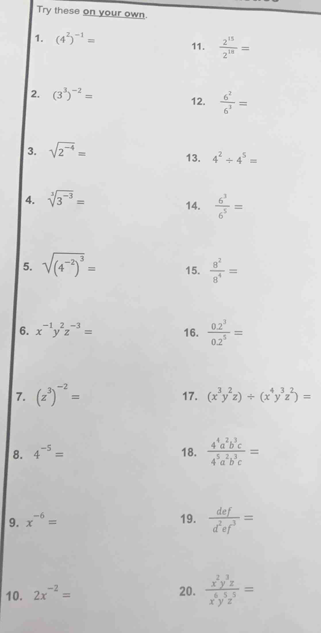 try these on your own. 1. $(4^{2})^{-1} =$ 2. $(3^{3})^{-2} =$ 3. $sqrt…