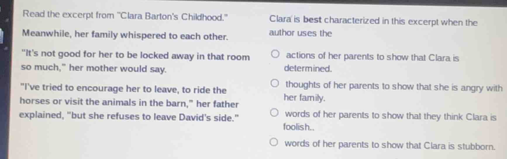 read the excerpt from \clara bartons childhood.\meanwhile, her family w…