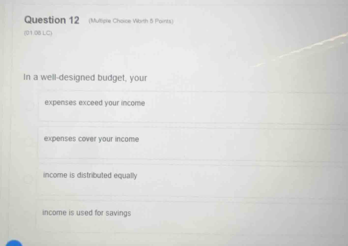 question 12 (multiple choice worth 5 points) (01.06 lc) in a well-desig…